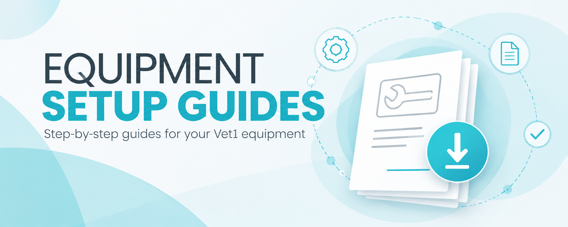 Vet1 Equipment Set Up Guides